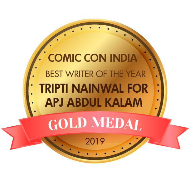 Comic Con India - Gold - Best Writer of the Year - Tripti Nainwal for APJ Abdul Kalam (2019)