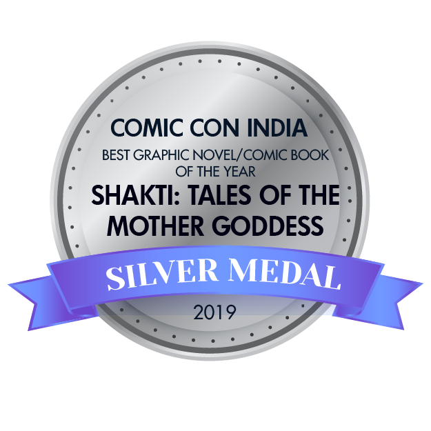 Comic Con India - Silver - Best Graphic Novel/Comic Book of the Year - Shakti: Tales of the Mother Goddess (2019)